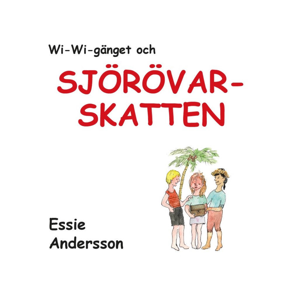 Essie Andersson Wi-Wi-gänget och sjörövarskatten (inbunden)