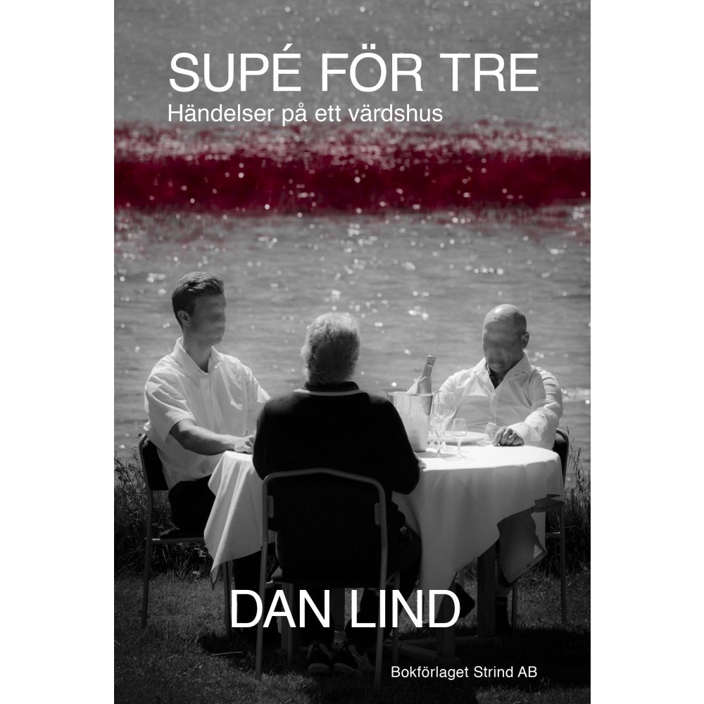 Dan Lind Supé för tre : händelser på ett värdshus (häftad)