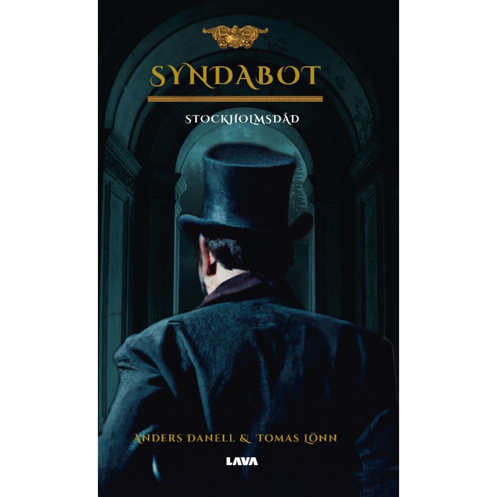 Anders Danell Syndabot : Stockholmsdåd - en pusseldeckare anno 1894 (häftad)