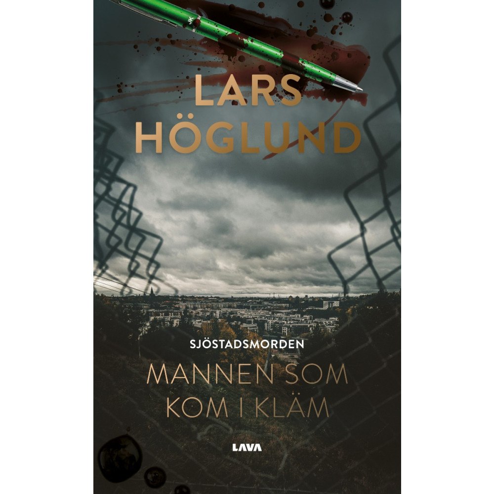 Lars Höglund Sjöstadsmorden : mannen som kom i kläm (bok, danskt band)