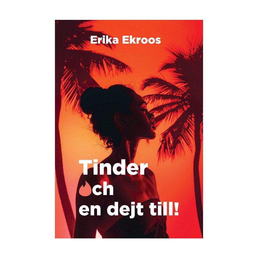 Erika Ekroos Tinder och en dejt till! (bok, danskt band)