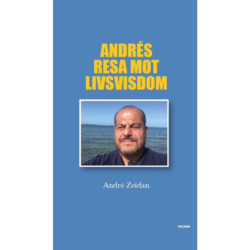 André Zeidan Andrés resa mot livsvisdom (inbunden)