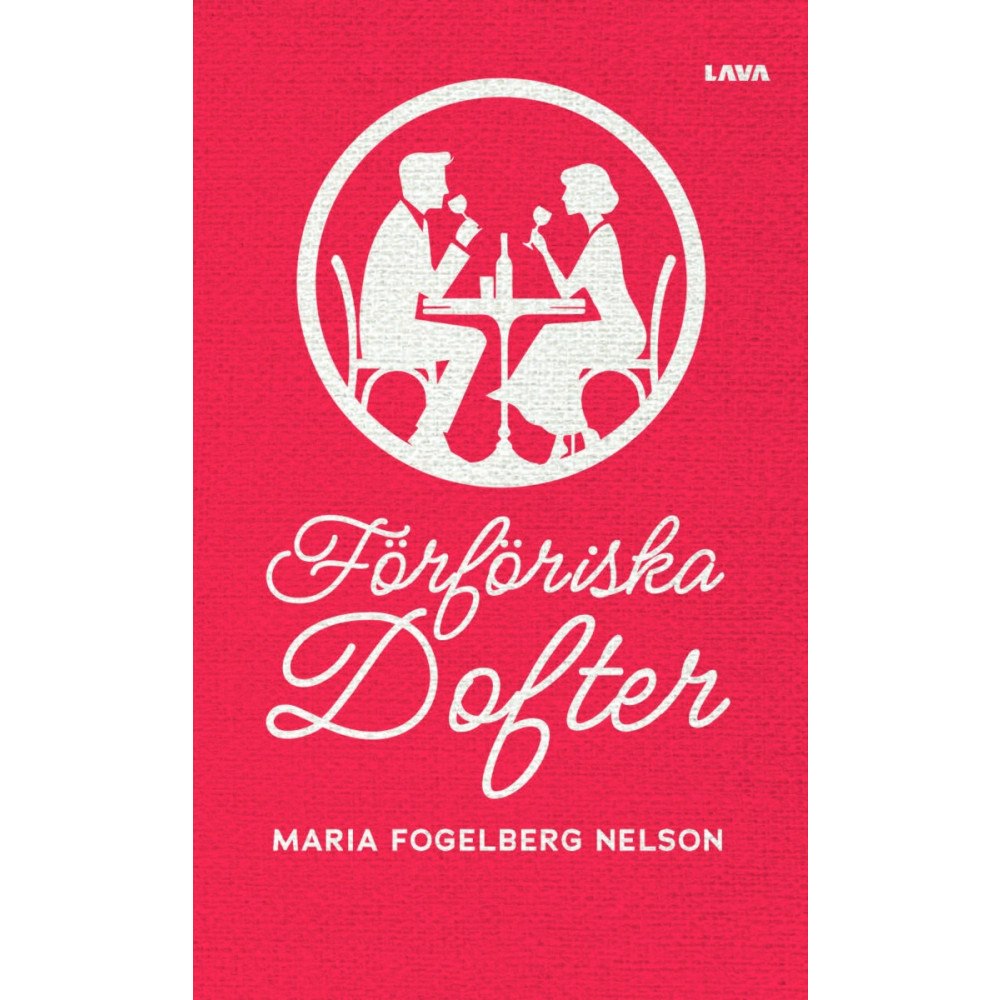 Maria Fogelberg Nelson Förföriska dofter (bok, danskt band)