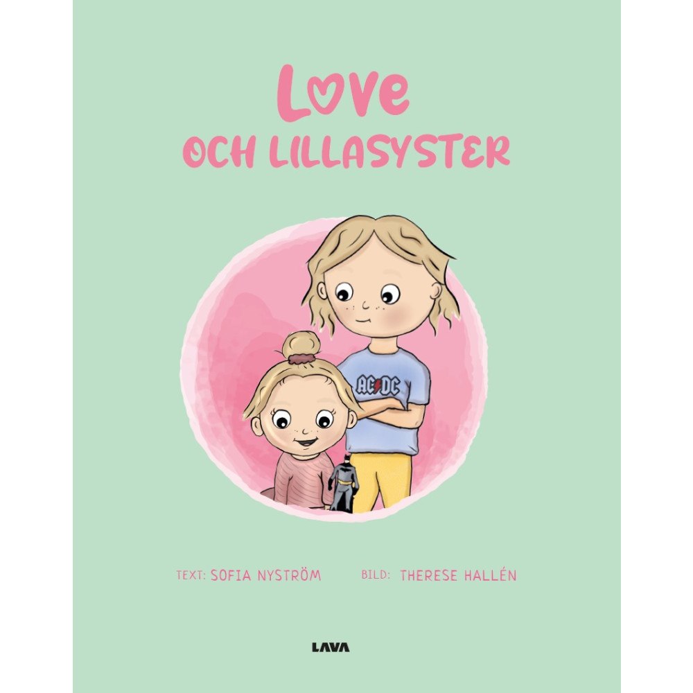 Sofia Nyström Love och lillasyster (inbunden)