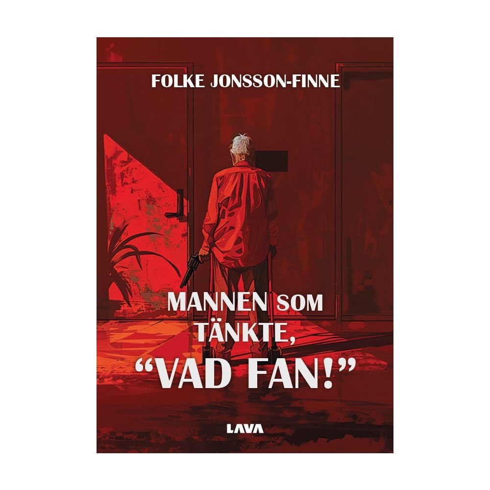 Folke Jonsson-Finne Mannen som tänkte, “Vad fan!” (bok, danskt band)
