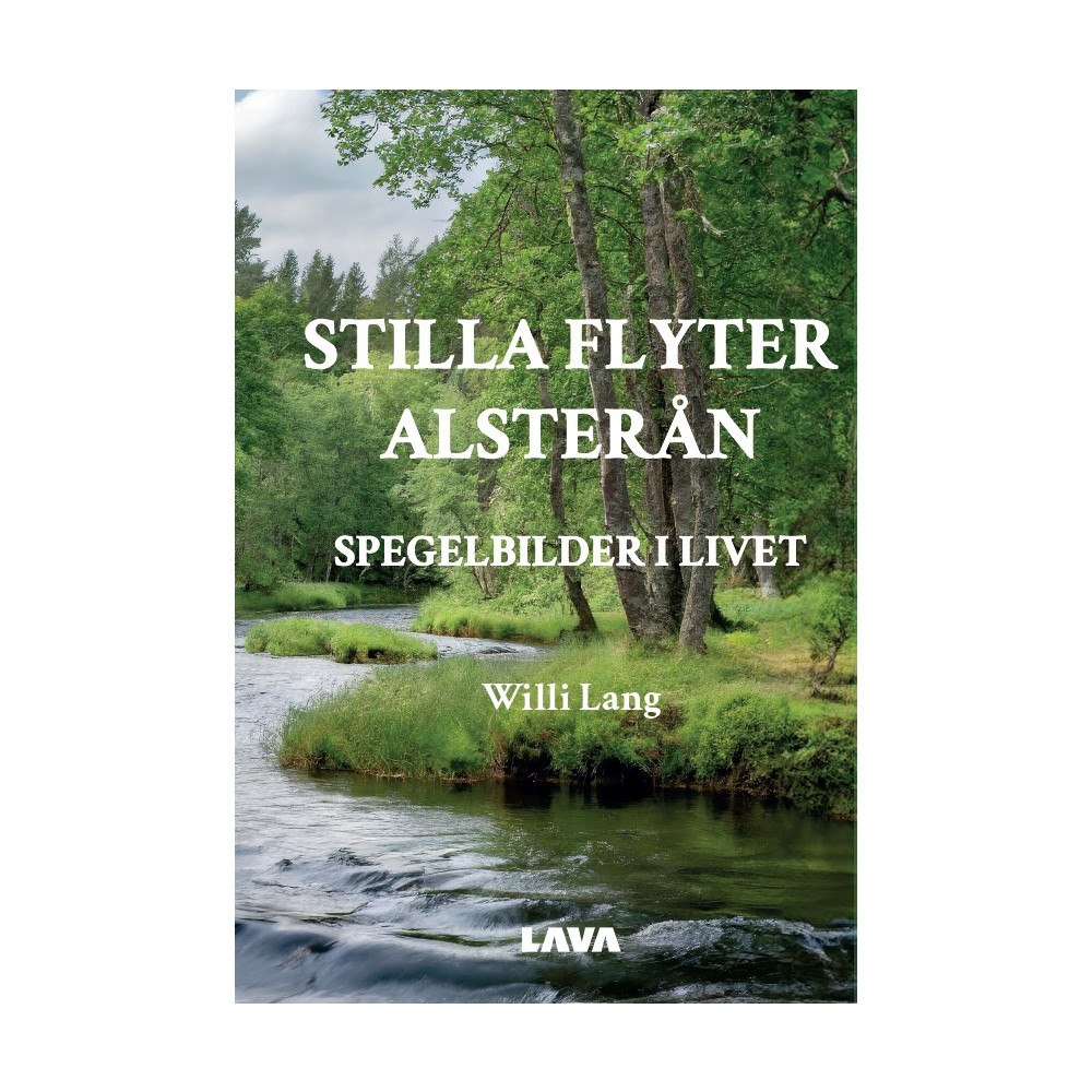 Willi Lang Stilla flyter Alsterån : spegelbilder i livet (bok, danskt band)