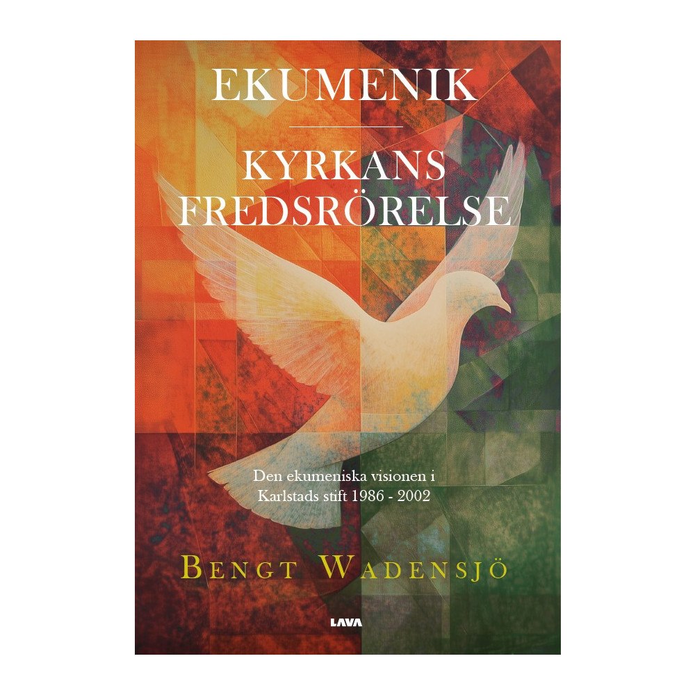 Bengt Wadensjö Ekumenik : Kyrkans fredsrörelse - den ekumeniska visionen i Karlstads stift 1986 - 2002 (bok, danskt band)