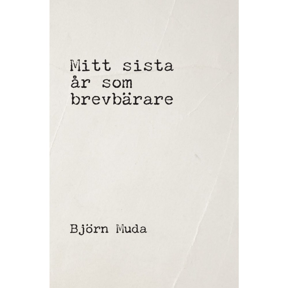 Björn Muda Mitt sista år som brevbärare (bok, danskt band)