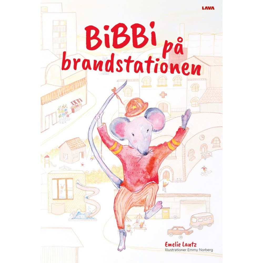 Emelie Lantz Bibbi på brandstationen (inbunden)