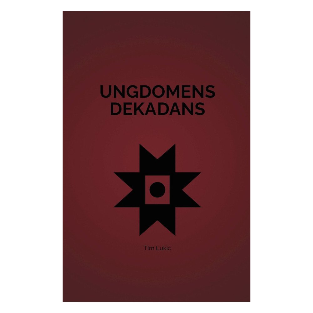Tim Lukic Ungdomens Dekadans (bok, danskt band)