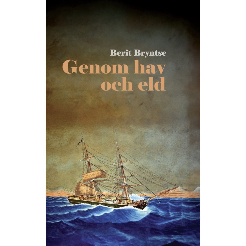 Berit Bryntse Genom hav och eld (bok, halvfranskt)