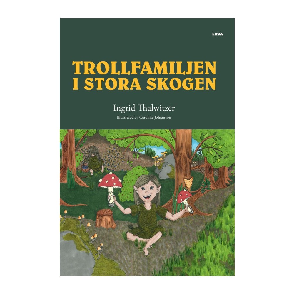 Ingrid Thalwitzer Trollfamiljen i Stora skogen (inbunden)