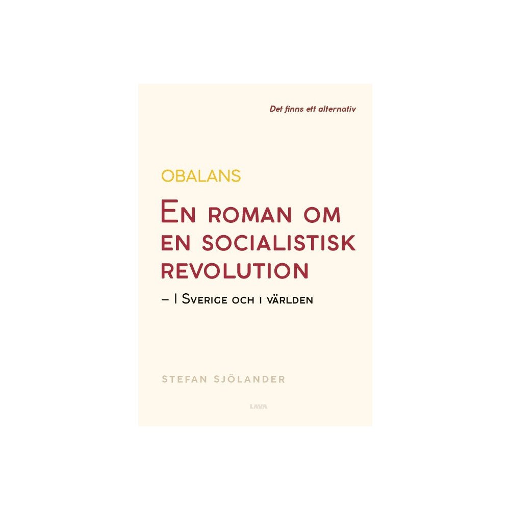 Stefan Sjölander Obalans : en roman om en socialistisk revolution - i Sverige och i världen (bok, danskt band)