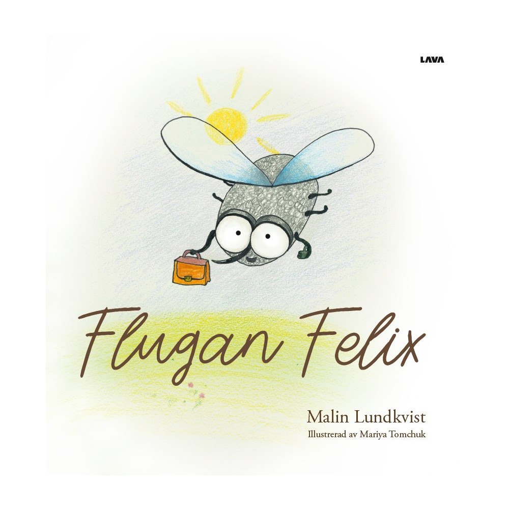 Malin Lundkvist Flugan Felix (inbunden)