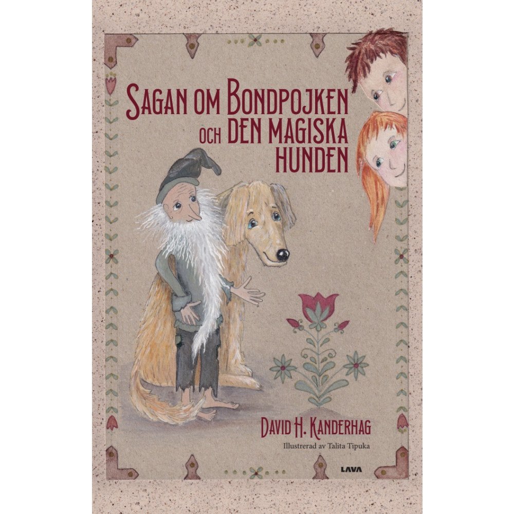 David H. Kanderhag Sagan om Bondpojken och den magiska hunden (inbunden)