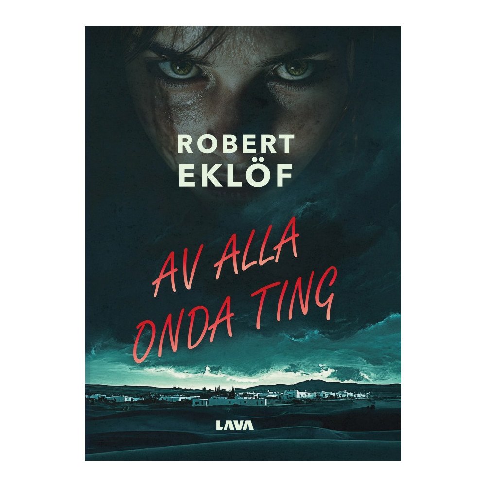 Robert Eklöf Av alla onda ting (bok, danskt band)