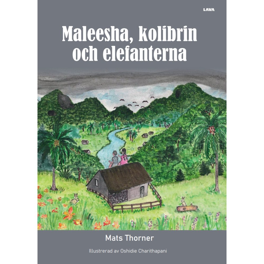 Mats Thorner Maleesha, kolibrin och elefanterna (inbunden)