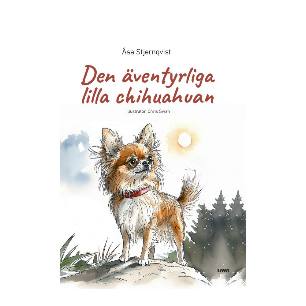 Åsa Stjernqvist Den äventyrliga lilla chihuahuan (inbunden)