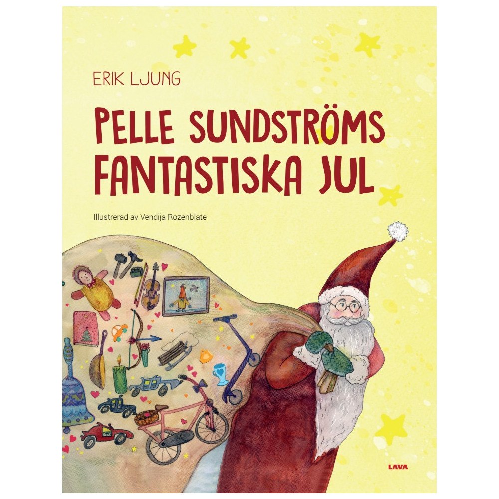 Erik Ljung Pelle Sundströms fantastiska jul (inbunden)