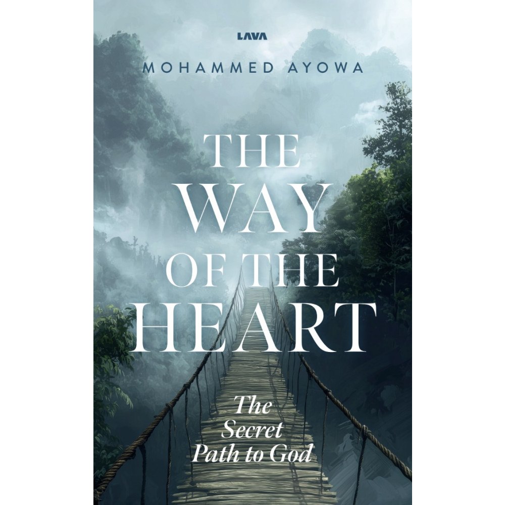 Mohammed Ayowa The way of the heart : the secret path to God (bok, danskt band, eng)