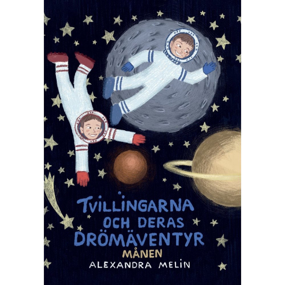Alexandra Melin Tvillingarna och deras drömäventyr - Månen (inbunden)