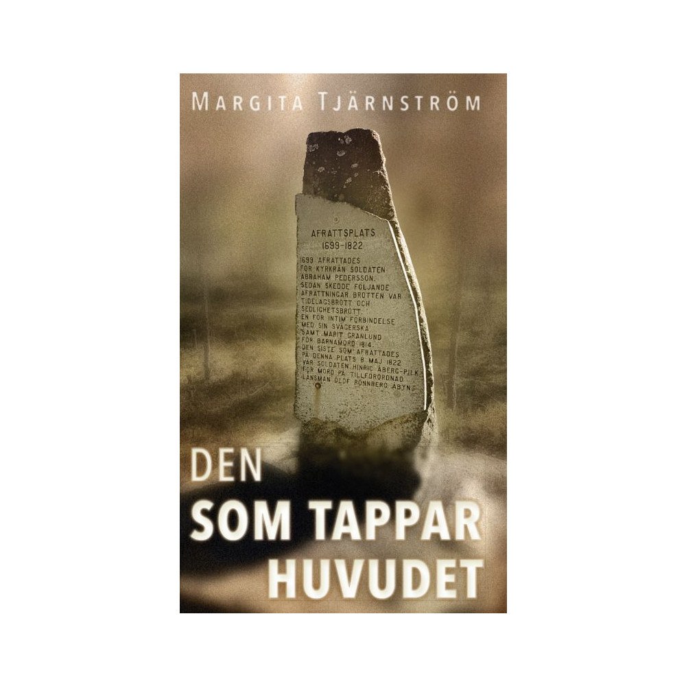 Margita Tjärnström Den som tappar huvudet (inbunden)