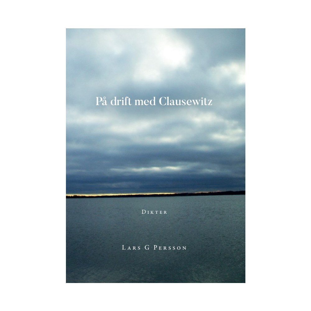 Lars G. Persson På drift med Clausewitz (häftad)