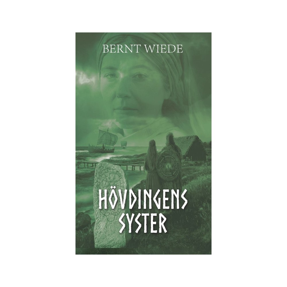 Bernt Wiede Hövdingens syster (inbunden)