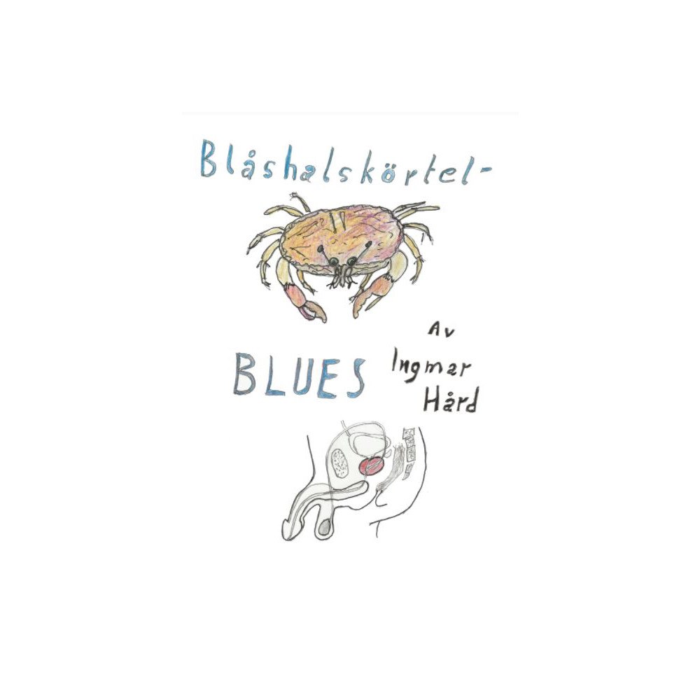 Ingmar Hård Blåshalskörtelblues (häftad)