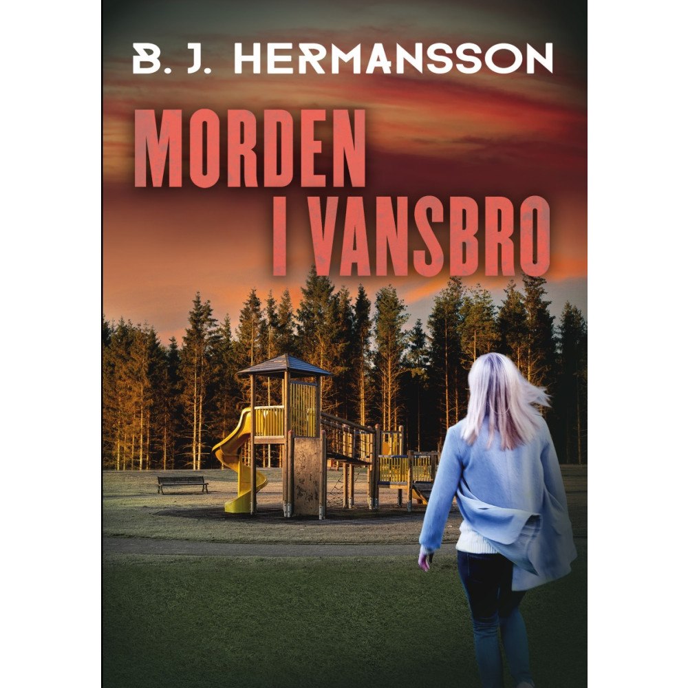 B. J. Hermansson Morden i Vansbro (häftad)