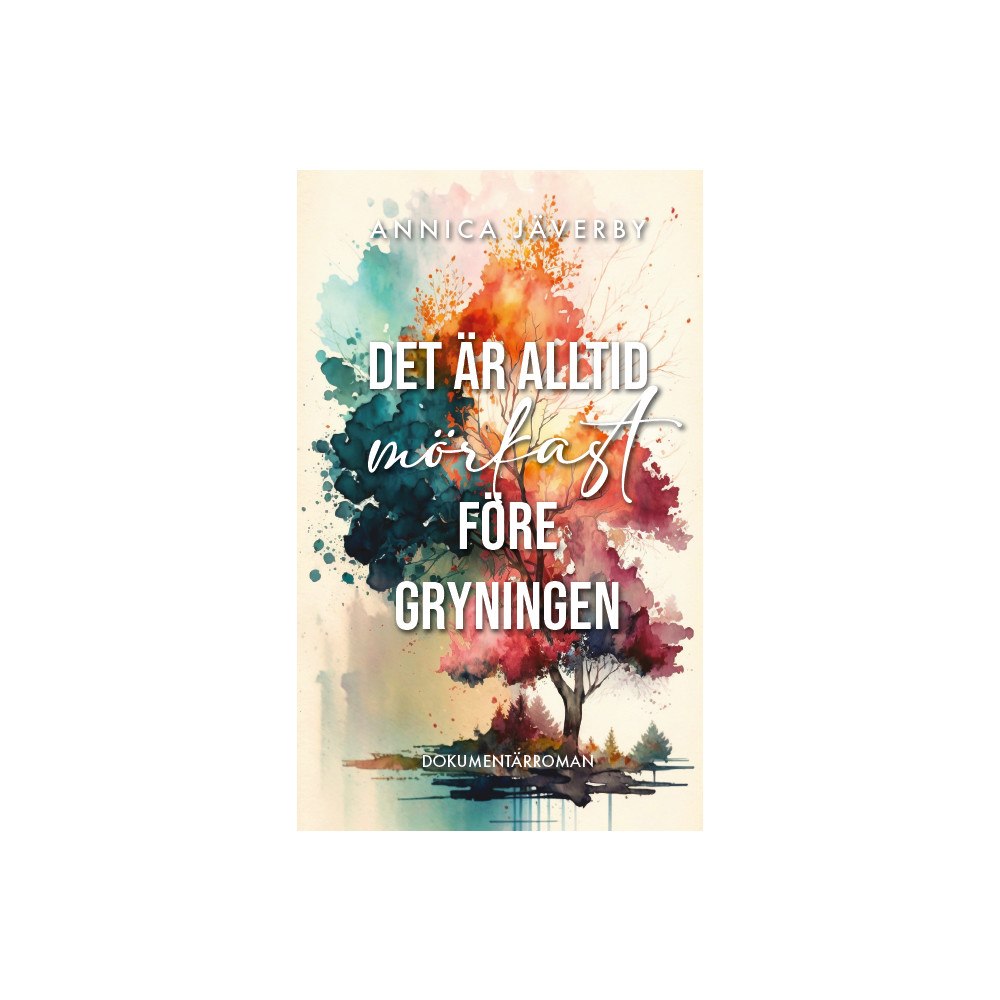 Annica Jäverby Det är alltid mörkast före gryningen (bok, danskt band)