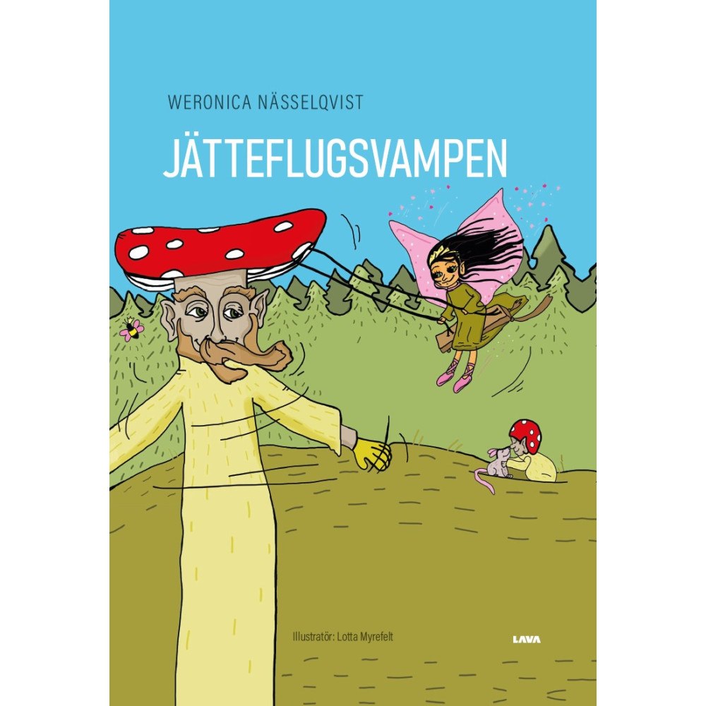 Weronica Nässelqvist Jätteflugsvampen (inbunden)