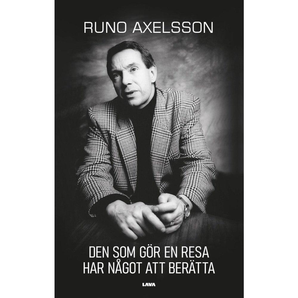 Runo Axelsson Den som gör en resa har något att berätta (häftad)