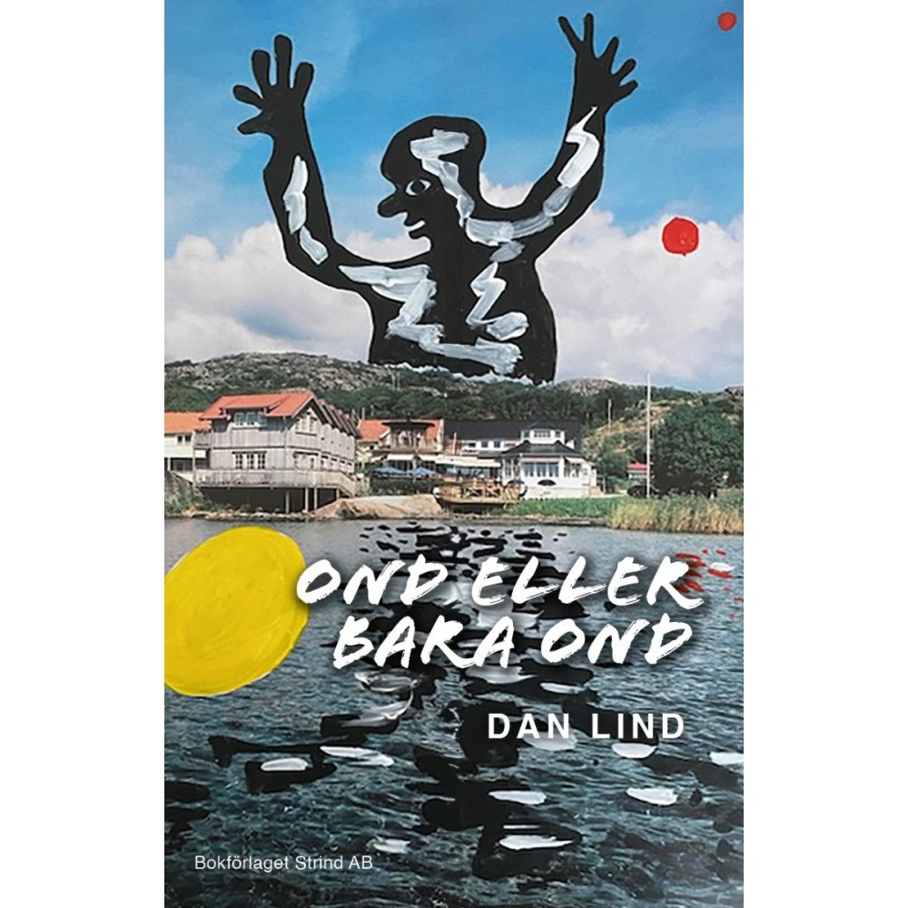 Dan Lind Ond eller bara ond (häftad)