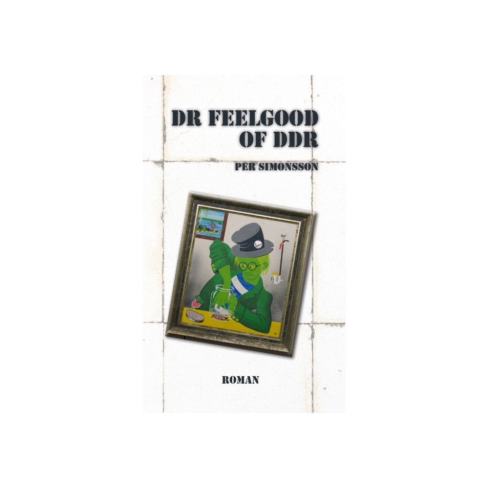Per Simonsson Dr Feelgood of DDR (häftad)