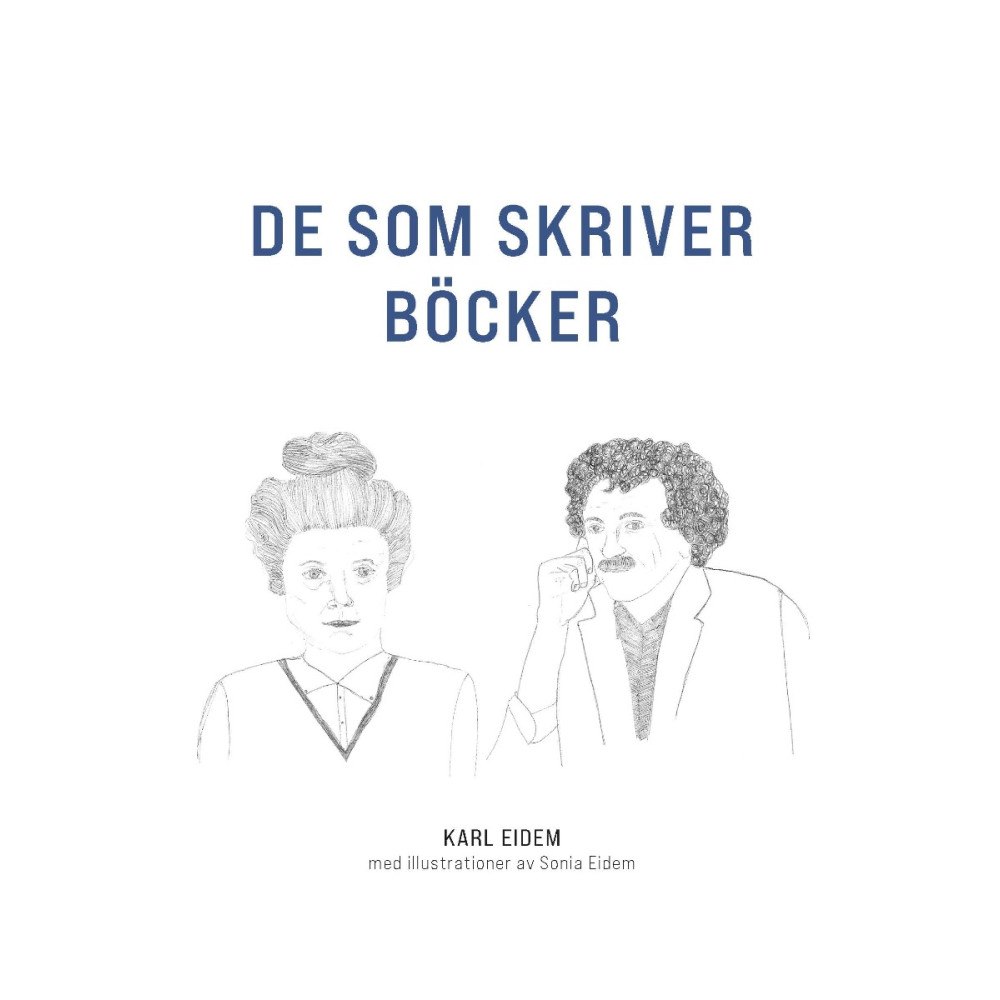 Karl Eidem De som skriver böcker (häftad)