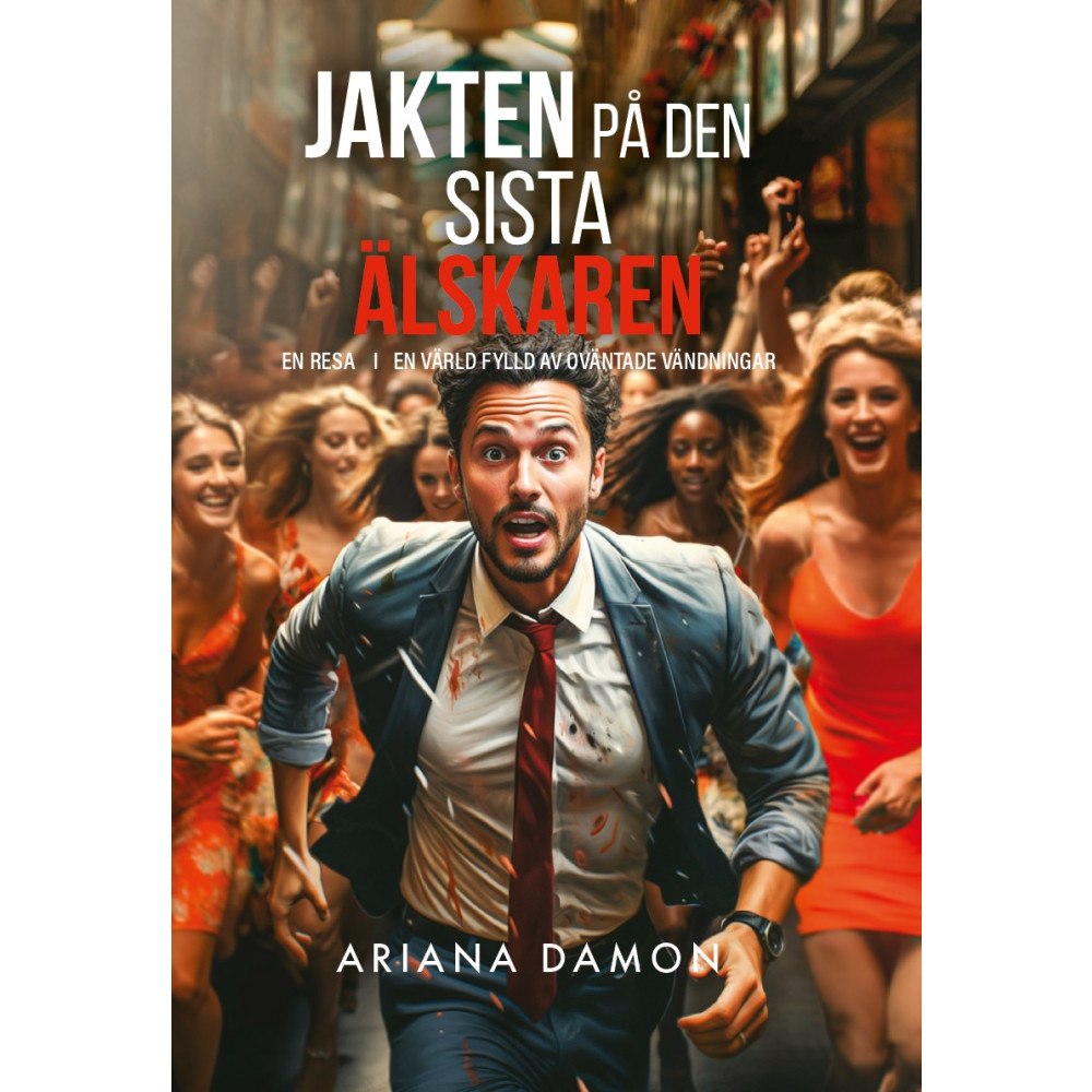 Ariana Damon Jakten på den sista älskaren (bok, storpocket)