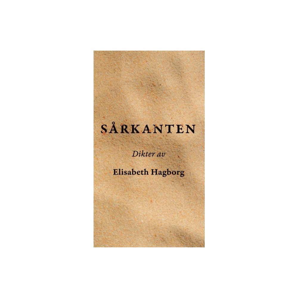 Elisabeth Hagborg Sårkanten (inbunden)