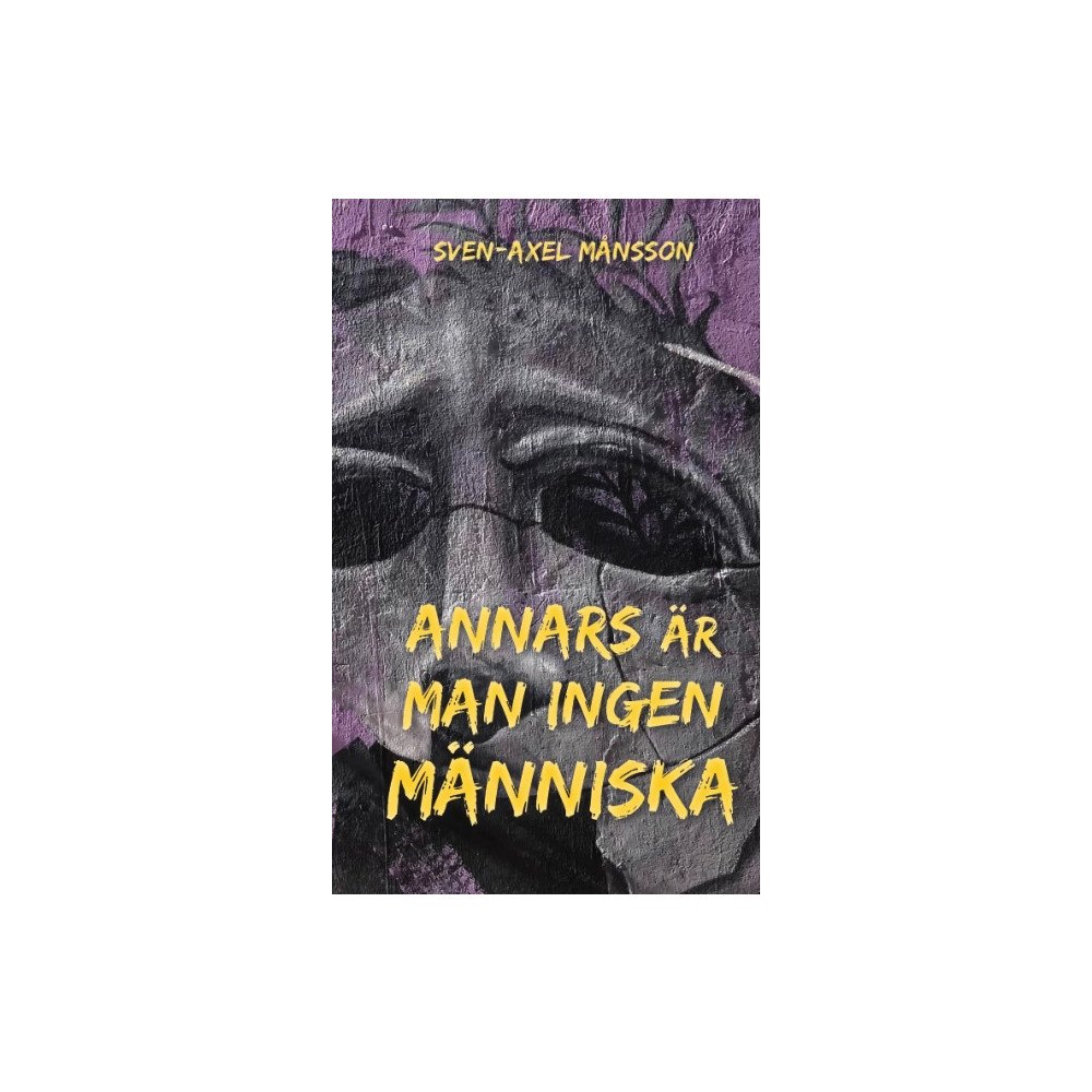 Sven-Axel Månsson Annars är man ingen människa (bok, danskt band)