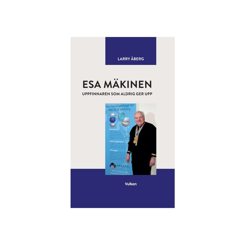Larry Åberg Esa Mäkinen uppfinnaren som aldrig ger upp (inbunden)