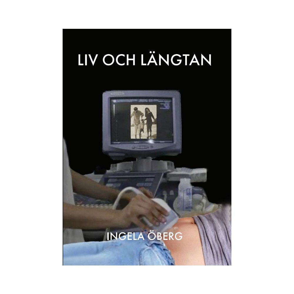 Ingela Öberg Liv och längtan (bok, storpocket)