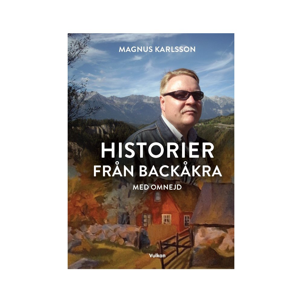 Magnus Karlsson Historier från Backåkra med omnejd (inbunden)