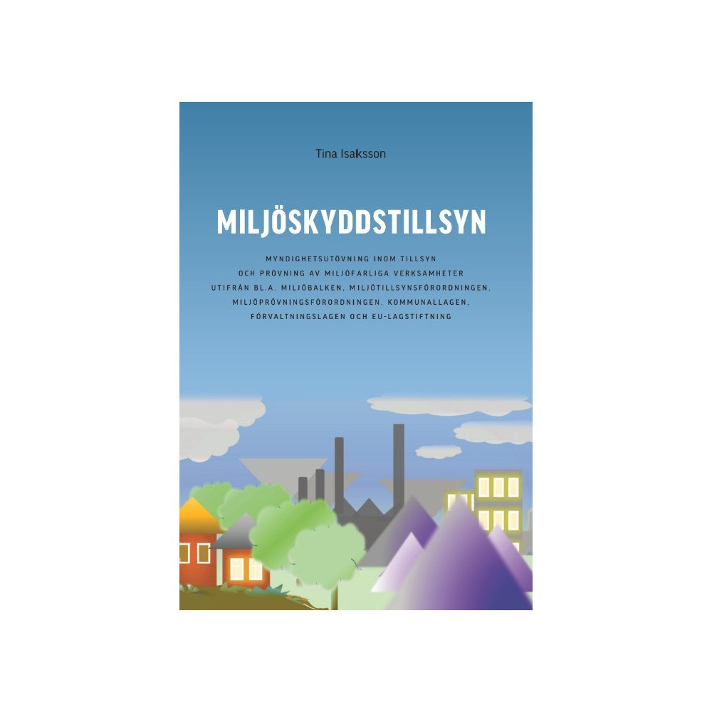 Tina Isaksson Miljöskyddstillsyn (häftad)