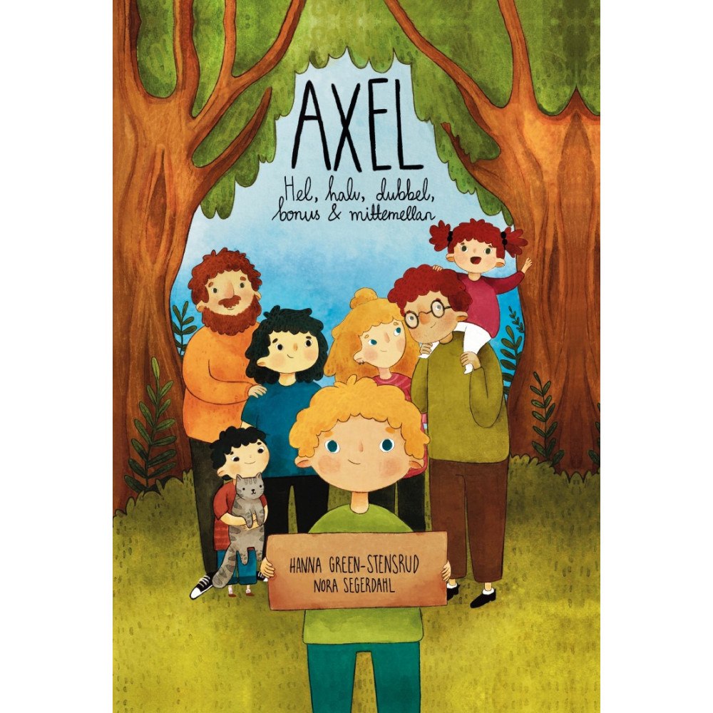Hanna Green-Stensrud Axel : hel, halv, dubbel, bonus & mittemellan (inbunden)