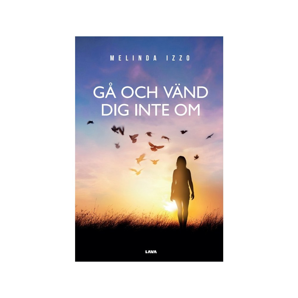 Melinda Izzo Gå och vänd dig inte om : en bok om manipulation och psykisk misshandel (häftad)