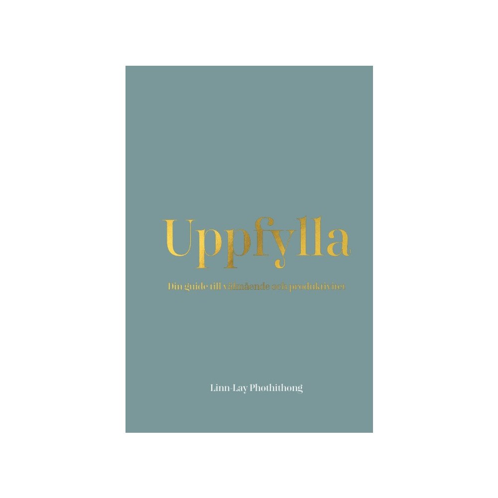 Linn-Lay Phothithong Uppfylla : din guide till välmående och produktivitet (bok, danskt band)