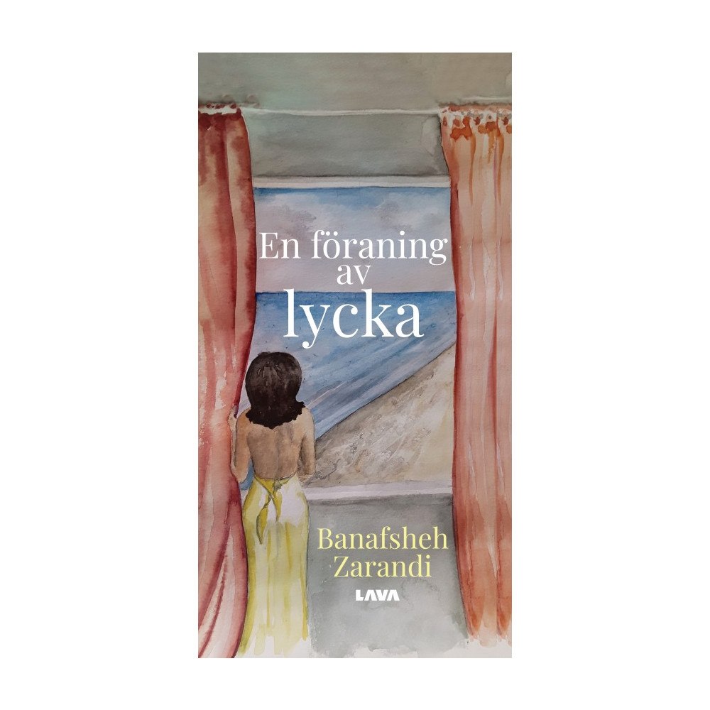 Banafsheh Zarandi En föraning av lycka (inbunden)