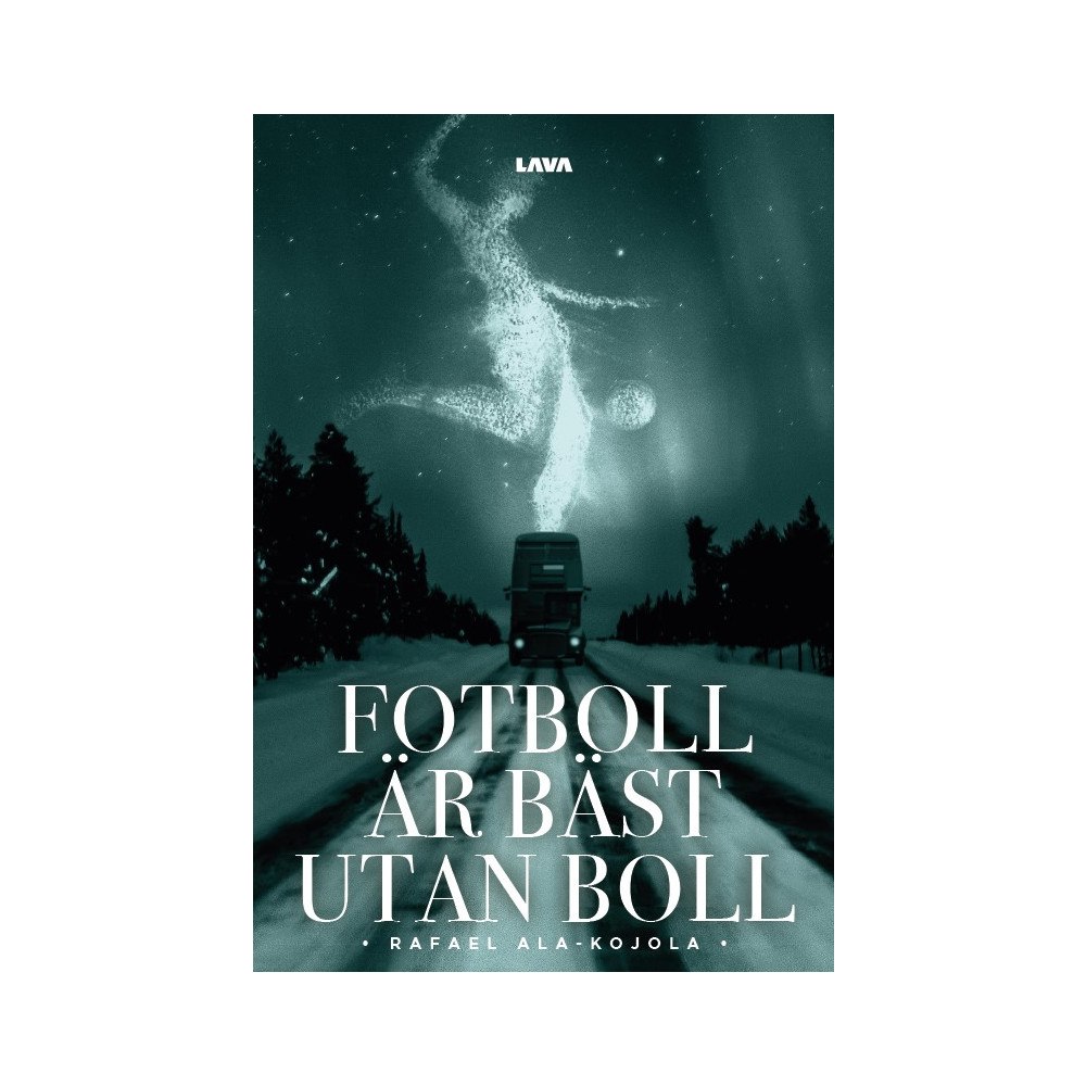 Rafael Ala-Kojola Fotboll är bäst utan boll (bok, danskt band)