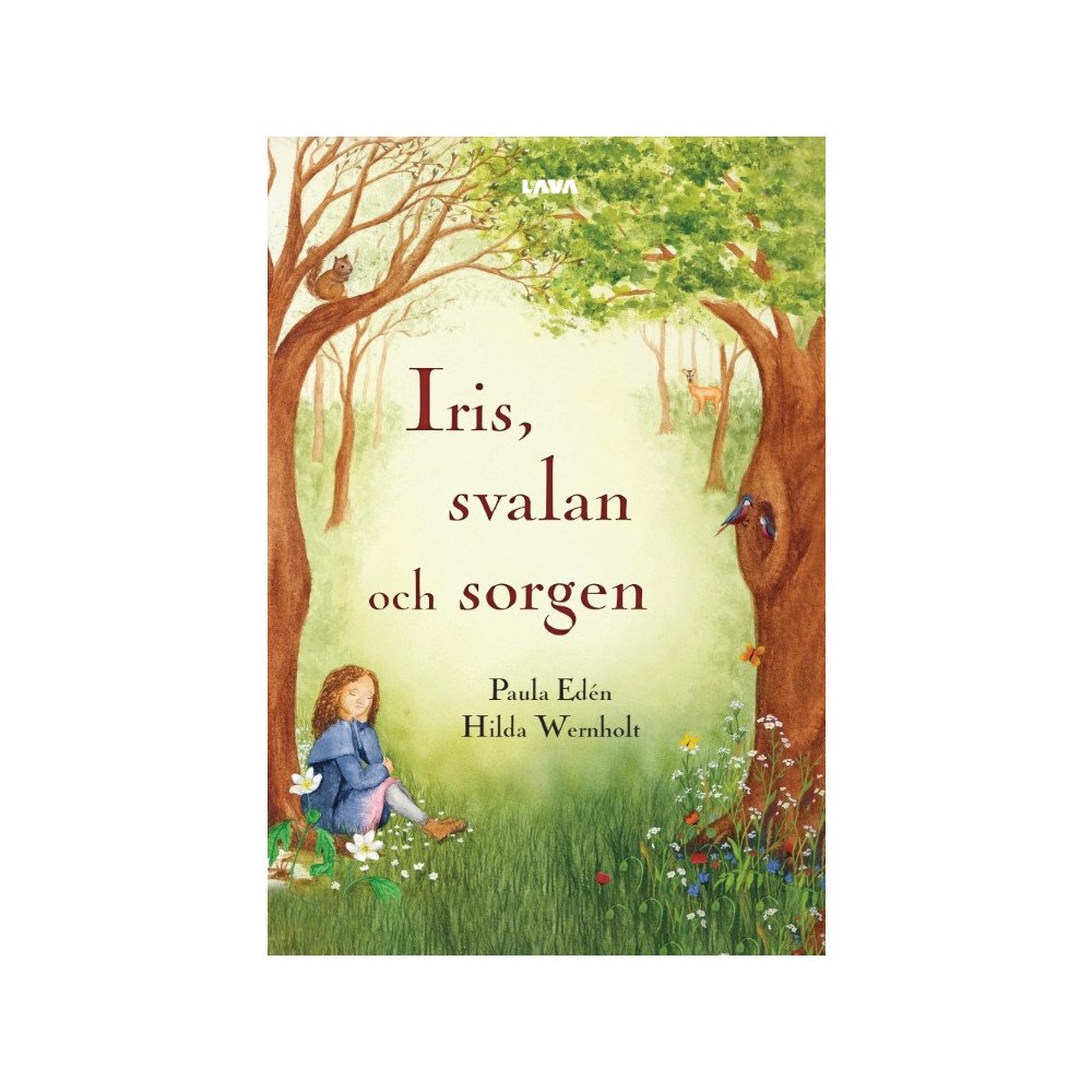 Paula Edén Iris, svalan och sorgen (inbunden)