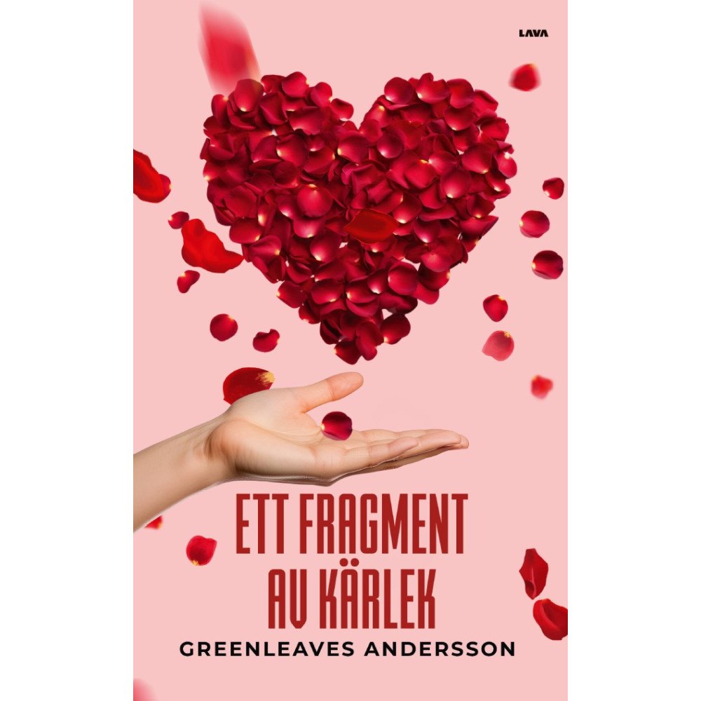 Greenleaves Andersson Ett fragment av kärlek : om kärleken till oss själva och varandra och hur vi kan hitta vägen till mer kärleksfulla insik...